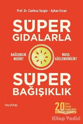 Süper Gıdalarla Süper Bağışıklık - Hayy Kitap