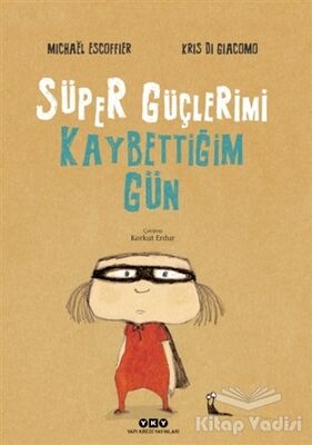 Süper Güçlerimi Kaybettiğim Gün - 1