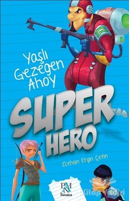 Super Hero: Yaşlı Gezegen Ahoy - 1