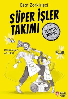Süper İşler Takımı Temizlik Yapıyor - Masalperest Yayınevi