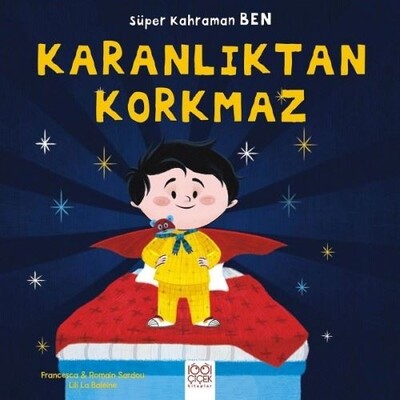 Süper Kahraman Ben - Karanlıktan Korkmaz - 1001 Çiçek Kitaplar