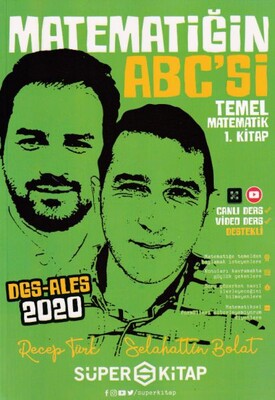 Süper Kitap DGS-ALES Matematiğin ABC’si Temel Matematik 1.Kitap - Süper Kitap