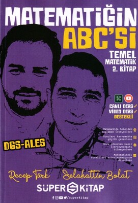 Süper Kitap DGS-ALES Matematiğin ABC'si Temel Matematik 2. Kitap - Süper Kitap