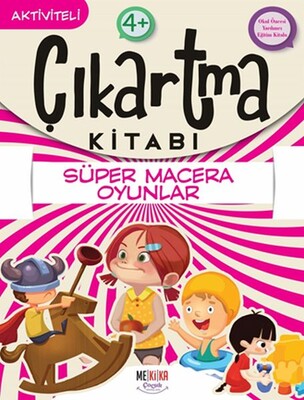 Süper Macera Oyunlar - Çıkartma Kitabı - Mekika Çocuk