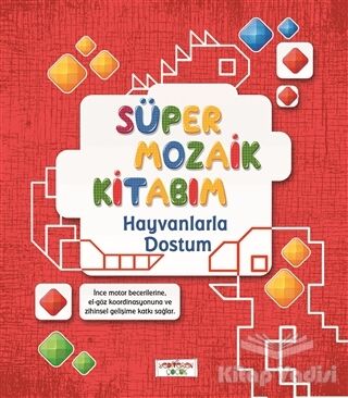 Süper Mozaik Kitabım - Hayvanlarla Dostum - 1