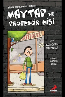 Süper Numaralar Uzmanı Maytap Ve Profesör Gibi - Erdem Çocuk