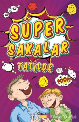 Süper Şakalar Tatilde - Yakamoz Yayınları