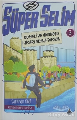 Süper Selim 3 - Uğurböceği Yayınları