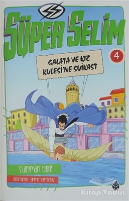 Süper Selim 4 - Uğurböceği Yayınları
