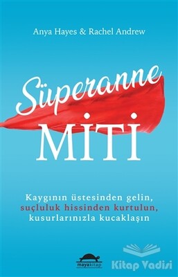 Süperanne Miti - Maya Kitap