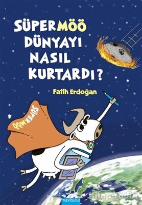 Süpermöö Dünyayı Nasıl Kurtardı? - 1