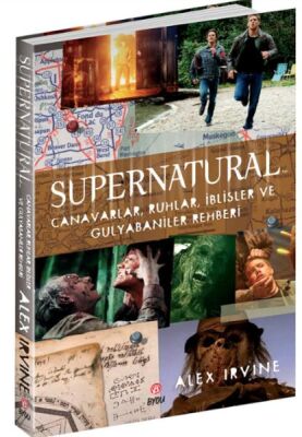 Supernatural- Canavarlar,Ruhlar,İblisler ve Gulyabaniler Rehberi - 1