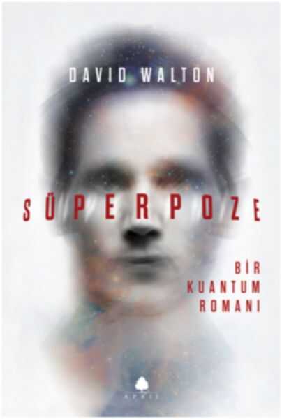 April Yayıncılık - Süperpoze - Bir Kuantum Romanı
