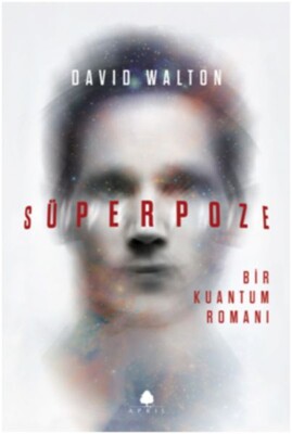 Süperpoze - Bir Kuantum Romanı - April Yayıncılık