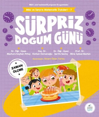 Süpriz Doğum Günü - Mila ve Sarp'ın Matematik Öyküleri 7 - Pötikare Yayınları