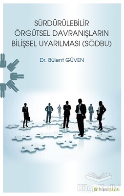 Sürdürülebilir Örgütsel Davranışların Bilişsel Uyarılması (SÖDBU) - Hiperlink Yayınları