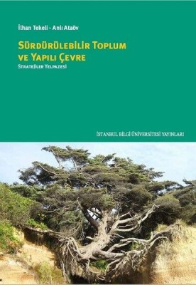 Sürdürülebilir Toplum ve Yapılı Çevre - İstanbul Bilgi Üniversitesi Yayınları