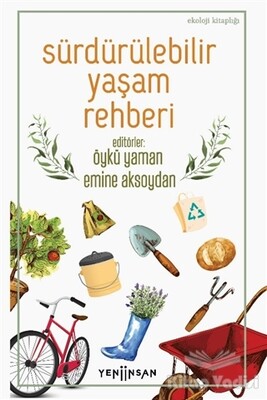 Sürdürülebilir Yaşam Rehberi - Yeni İnsan Yayınevi