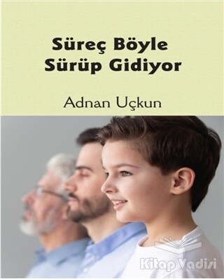 Süreç Böyle Sürüp Gidiyor - Luna Yayınları