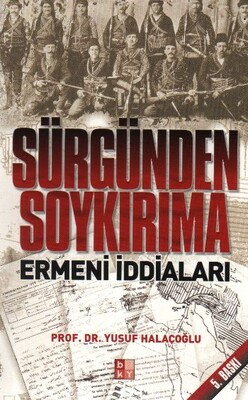 Sürgünden Soykırıma Ermeni İddiaları - Babıali Kültür Yayıncılığı