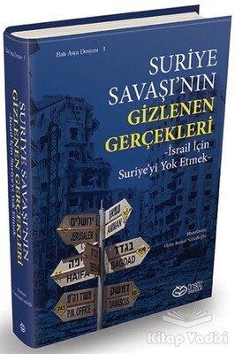 Suriye Savaşı'nın Gizlenen Gerçekleri - Önsöz Yayıncılık