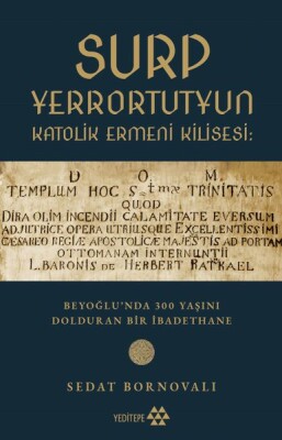 Surp Yerrortutyun Katolik Ermeni Kilisesi - Yeditepe Yayınevi