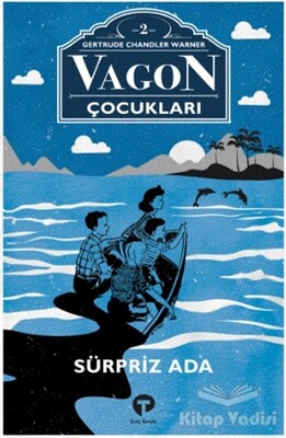 Sürpriz Ada - Vagon Çocukları 2 - Turkuvaz Kitap