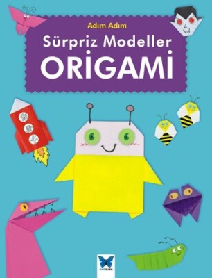 Sürpriz Modeller Origami - Mavi Kelebek Yayınları
