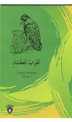 Susayan Karga Arapça; Hikayeler Seviye 1 - Dorlion Yayınları