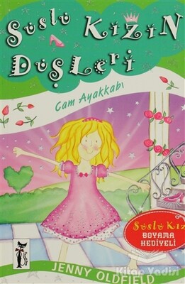 Süslü Kızın Düşleri - Cam Ayakkabı - Çizmeli Kedi Yayınları