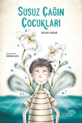 Susuz Çağın Çocukları - Paraşüt Kitap