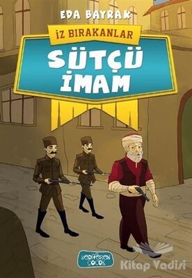 Sütçü İmam - İz Bırakanlar - 1