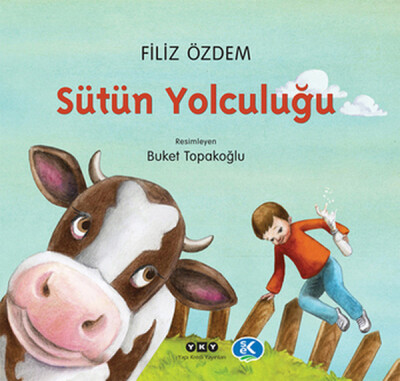 Sütün Yolculuğu - Yapı Kredi Yayınları