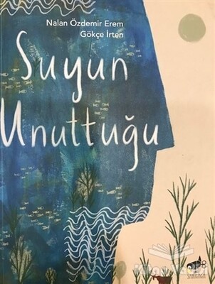 Suyun Unuttuğu - Sarıgaga Yayıncılık