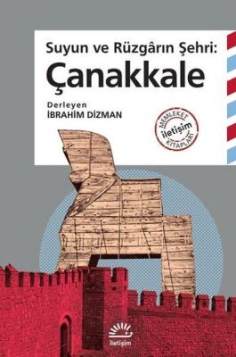 Suyun ve Rüzgarın Şehri: Çanakkale - 1