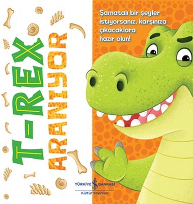 T Rex Aranıyor - İş Bankası Kültür Yayınları