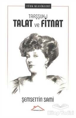 Taaşşuk-ı Talat ve Fitnat - Kırmızı Çatı Yayınları