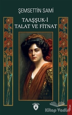 Taaşşuk-i Talat ve Fitnat - Dorlion Yayınları