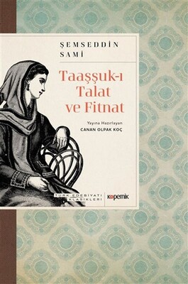 Taaşşuk-ı Talat ve Fitnat - Kopernik Kitap