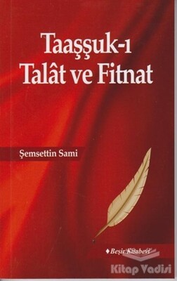 Taaşşuk-ı Talat ve Fitnat - Beşir Kitabevi