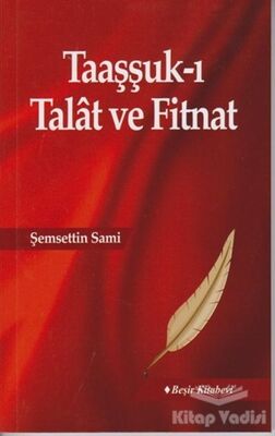 Taaşşuk-ı Talat ve Fitnat - 1