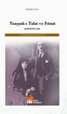 Taaşşuk-ı Talat ve Fıtnat - Divit Kitap