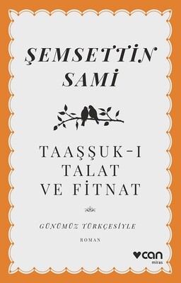 Taaşşuk-ı Talat ve Fitnat (Günümüz Türkçesiyle) - Can Sanat Yayınları