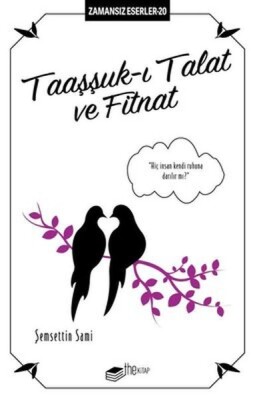 Taaşşuk-ı Talat ve Fitnat - Zamansız Eserler 20 - The Kitap