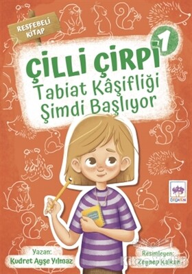 Tabiat Kaşifliği Şimdi Başlıyor - Çilli Çirpi 1 - Ötüken Neşriyat