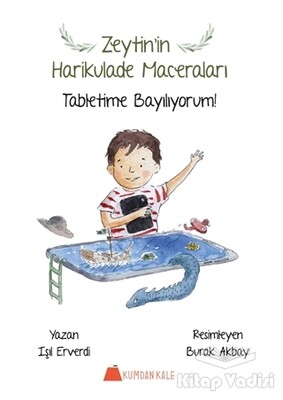 Tabletime Bayılıyorum! - Zeytin’in Harikulade Maceraları - Kumdan Kale