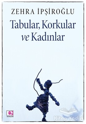 Tabular, Korkular ve Kadınlar - E Yayınları