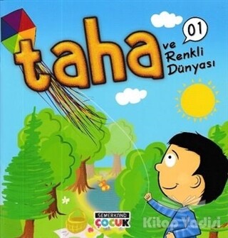 Taha ve Renkli Dünyası - Semerkand Çocuk Yayınları