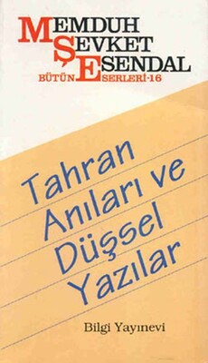 Tahran Anıları ve Düşsel Yazılar - Bilgi Yayınevi