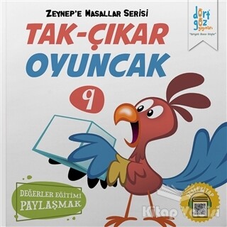 Tak-Çıkar Oyuncak - Zeynep'e Masallar Serisi 9 - Dörtgöz Yayınları